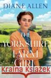The Yorkshire Farm Girl Diane Allen 9781529093100 Pan Macmillan