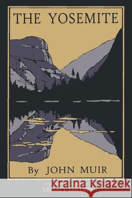 The Yosemite - Legacy Edition: Celebrating The Yosemite Valley's Majesty, Natural History, And Places Worth Visiting John Muir 9781643891002 Doublebit Press - książka