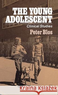 The Young Adolescent: Clinical Studies Blos, Peter 9780029043004 Free Press - książka