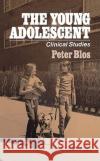 The Young Adolescent: Clinical Studies Blos, Peter 9780029043004 Free Press