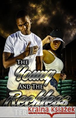 The Young and the Reckless Teresa Seals 9780984439751 Amazon Digital Services LLC - KDP Print US - książka