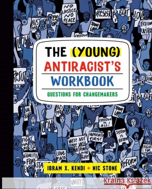 The (Young) Antiracist's Workbook: Questions for Changemakers Kendi, Ibram X. 9780593234853 Random House USA Inc - książka