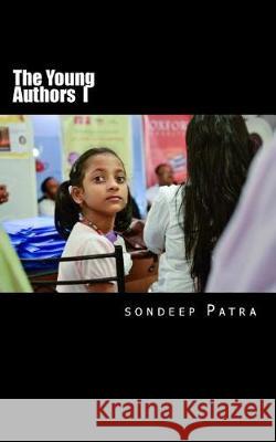 The Young Authors: A Book by Young Authors MR Sondeep Patra 9781976067518 Createspace Independent Publishing Platform - książka