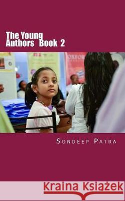 The Young Authors: A Book By Young Authors Patra, Sondeep 9781976068119 Createspace Independent Publishing Platform - książka