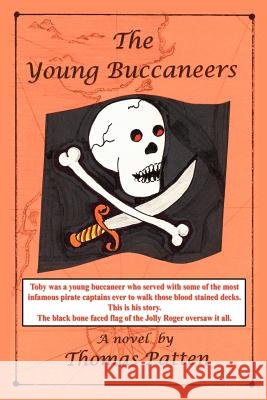The Young Buccaneers Thomas Patten 9781410767196 Authorhouse - książka