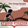 The Young Cacique: a Taino Tale Jose Rosa Jose Rosa 9781300759706 Lulu.com