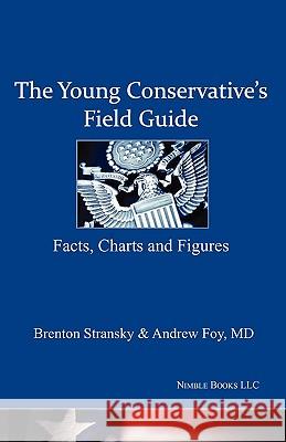The Young Conservative's Field Guide Brent Stransky M. D. Drew Foy 9781608880140 Nimble Books - książka