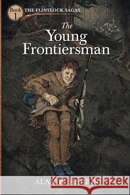 The Young Frontiersman Alan W. Harris 9781734184501 Fruitful Tree Publishing - książka