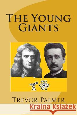 The Young Giants Trevor Palmer 9781499315875 Createspace Independent Publishing Platform - książka