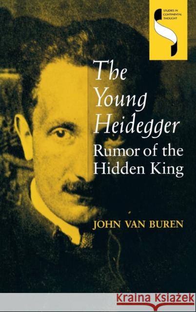 The Young Heidegger: Rumor of the Hidden King John Va John Va 9780253362025 Indiana University Press - książka