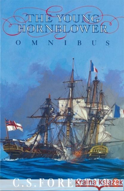 The Young Hornblower Omnibus C S Forester 9780140119398 Penguin Books Ltd - książka