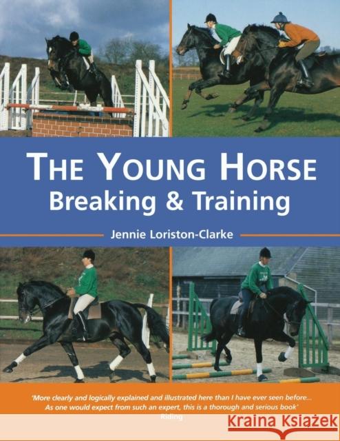The Young Horse: Breaking and Training Bob Langrish, Jennie Loriston-Clarke 9780715308486 David & Charles - książka