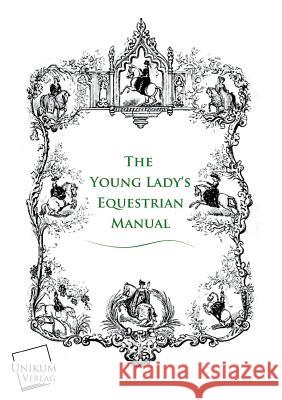 The Young Lady's Equestrian Manual  9783845723112 UNIKUM - książka