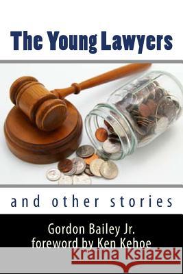 The Young Lawyers and other stories Kehoe, Ken 9781500449858 Createspace - książka