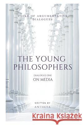 The Young Philosophers: On Media Antheya 9781071409749 Independently Published - książka