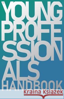 The Young Professional's Handbook Garric Baker 9780578975351 Garric Baker - książka