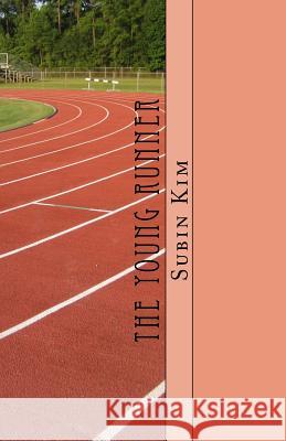 The Young Runner Subin Emily Kim 9781978389021 Createspace Independent Publishing Platform - książka