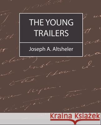The Young Trailers A. Altsheler Josep 9781604240313 Book Jungle - książka
