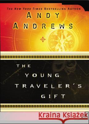 The Young Traveler's Gift Andy Andrews 9781400304271 Tommy Nelson - książka