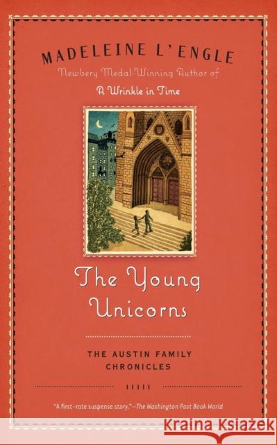 The Young Unicorns: Book Three of The Austin Family Chronicles Madeleine L'Engle 9780312379339 Square Fish - książka