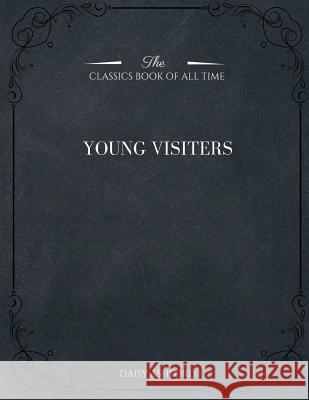 The Young Visiters Daisy Ashford 9781546982944 Createspace Independent Publishing Platform - książka