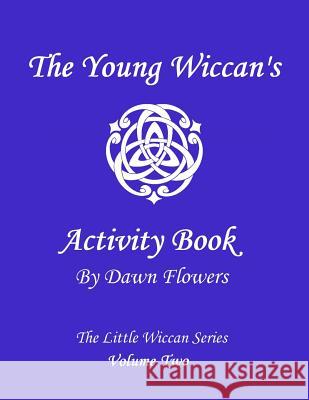 The Young Wiccan's Activity Book Shawna Bowman Dawn Flowers 9781797802381 Independently Published - książka