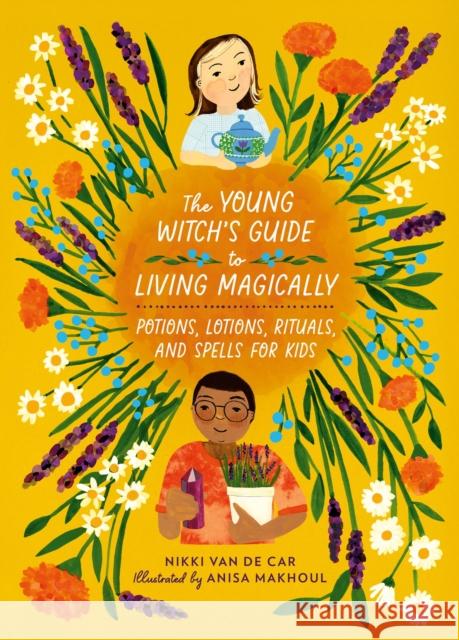 The Young Witch's Guide to Living Magically Nikki Van De Car 9780762484010 Running Press,U.S. - książka