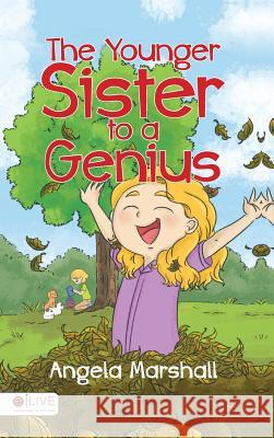 The Younger Sister to a Genius Angela Marshall 9780692981573 Angela Marshall - książka