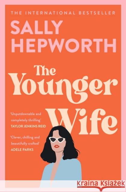The Younger Wife: An unputdownable new domestic drama with jaw-dropping twists Sally Hepworth 9781529330946 Hodder & Stoughton - książka