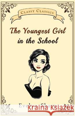 The Youngest Girl in the School Evelyn Sharp   9789355221414 Classy Publishing - książka