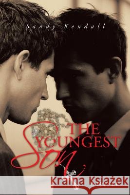 The Youngest Son Kendall, Sandy 9781491824375 Authorhouse - książka