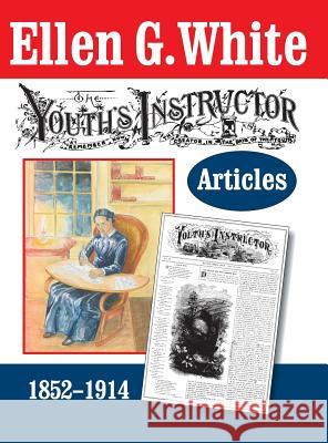 The Youth's Instructor Articles Ellen G. White 9781572583016 Teach Services, Inc. - książka