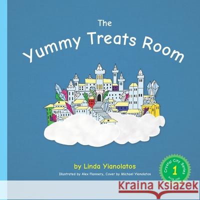 The Yummy Treats Room: Crystal City Series, Book 1 Linda Yianolatos 9781979435239 Createspace Independent Publishing Platform - książka