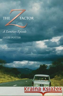 The Z-Factor: A Zambian Episode (Full-Colour Special Edition) James B. Lee-Potter 9781068742811 Tzf Publishing - książka