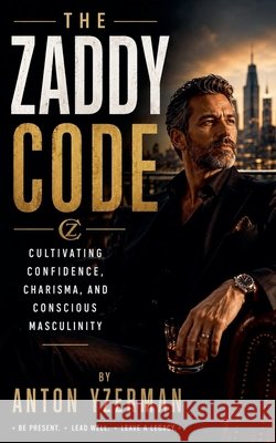 The Zaddy Code Yzerman, Anton 9798235662636 Sentinel Heritage Press - książka