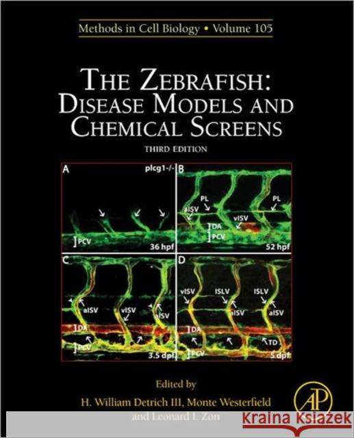 The Zebrafish: Disease Models and Chemical Screens: Volume 105 Detrich III, H. William 9780123813206 Academic Press - książka