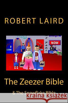 The Zeezer Bible: & The Snowflake Bible Laird, R. F. 9781535311199 Createspace Independent Publishing Platform - książka