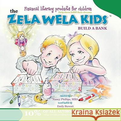 The Zela Wela Kid: Build a Bank Phillips, Nancy 9781449074135 Authorhouse - książka