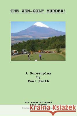 The Zen-Golf Murder! A Screenplay Smith, Paul 9781481177689 Createspace - książka