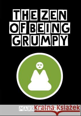 The Zen of Being Grumpy Mark Lawson 9781922168344 Connor Court Pub. - książka