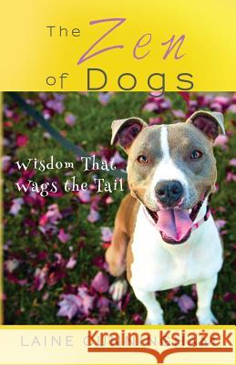 The Zen of Dogs: Wisdom That Wags the Tail Laine Cunningham Angel Leya 9781946732316 Sun Dogs Creations - książka