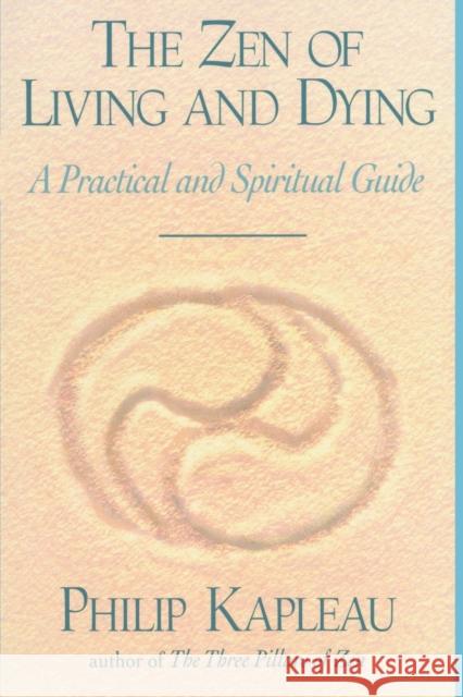 The Zen of Living and Dying Kapleau, Philip 9781570621987 Shambhala Publications - książka