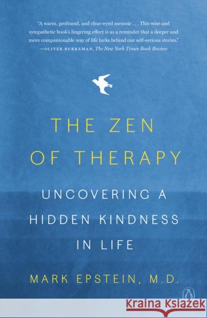 The Zen of Therapy: Uncovering a Hidden Kindness in Life Mark Epstein 9780593296639 Penguin Books - książka