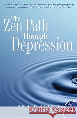 The Zen Path Through Depression Philip Martin 9780061725463  - książka