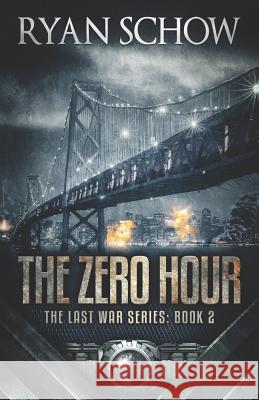 The Zero Hour: A Post-Apocalyptic EMP Survivor Thriller Schow, Ryan 9781796937152 Independently Published - książka