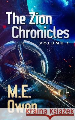 The Zion Chronicles, Volume 1 M E Owen   9798395426284 Independently Published - książka