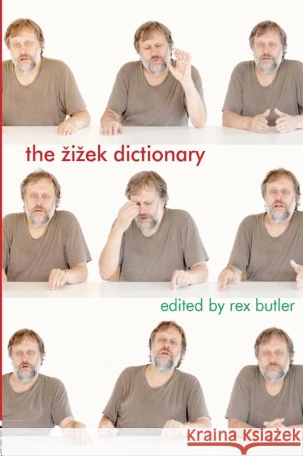 The Zizek Dictionary Rex Butler 9781844655823  - książka