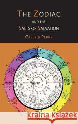 The Zodiac and the Salts of Salvation: Two Parts George W. Carey 9781614279198 Martino Fine Books - książka