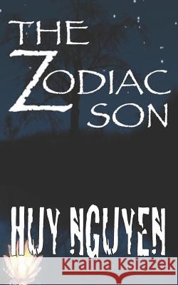 The Zodiac Son: Book 1 Huy Duc Nguyen 9781729259993 Independently Published - książka