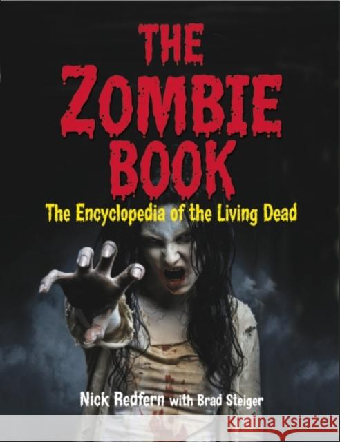 The Zombie Book: The Encyclopedia of the Living Dead Nick Redfern Brad Steiger 9781578595044 Visible Ink Press - książka